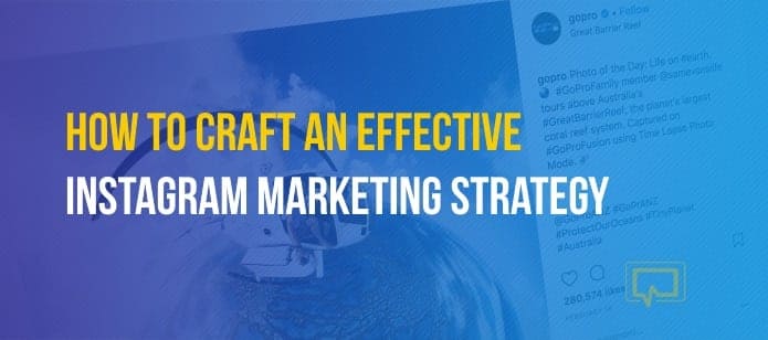 How to Craft an Effective Instagram Marketing Strategy