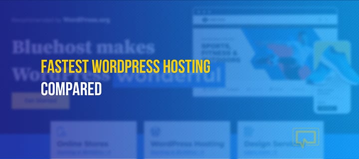 5 Fastest WordPress Hosting Providers Compared for 2023